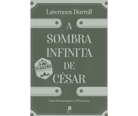 A Sombra Infinita de César Lawrence Durrell.
