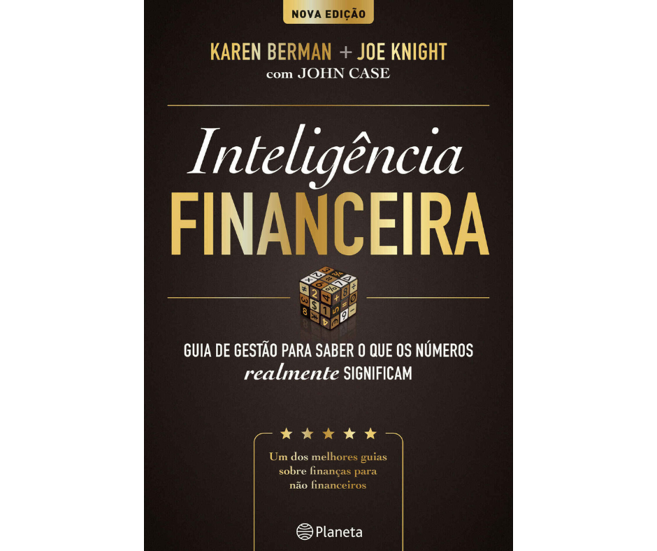 Inteligência Financeira Karen Berman e Joe Knight.