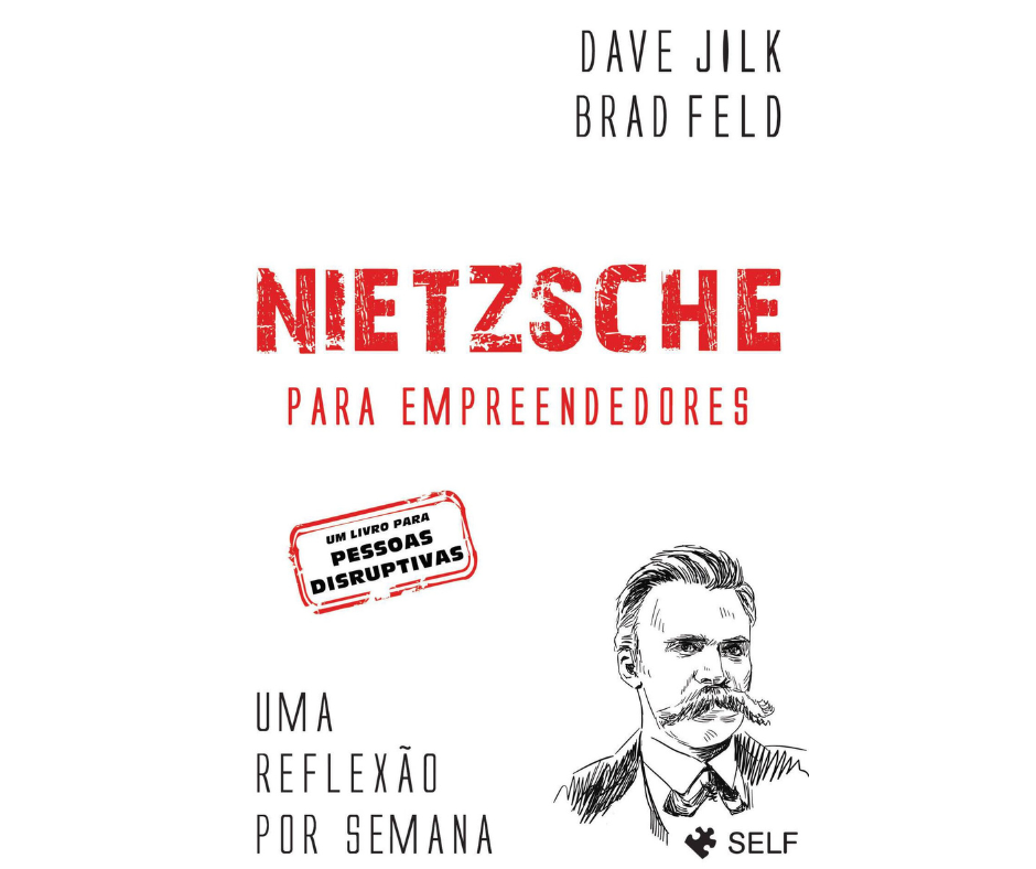 Nietzsche para Empreendedores Dave Jilk e Brad Feld.
