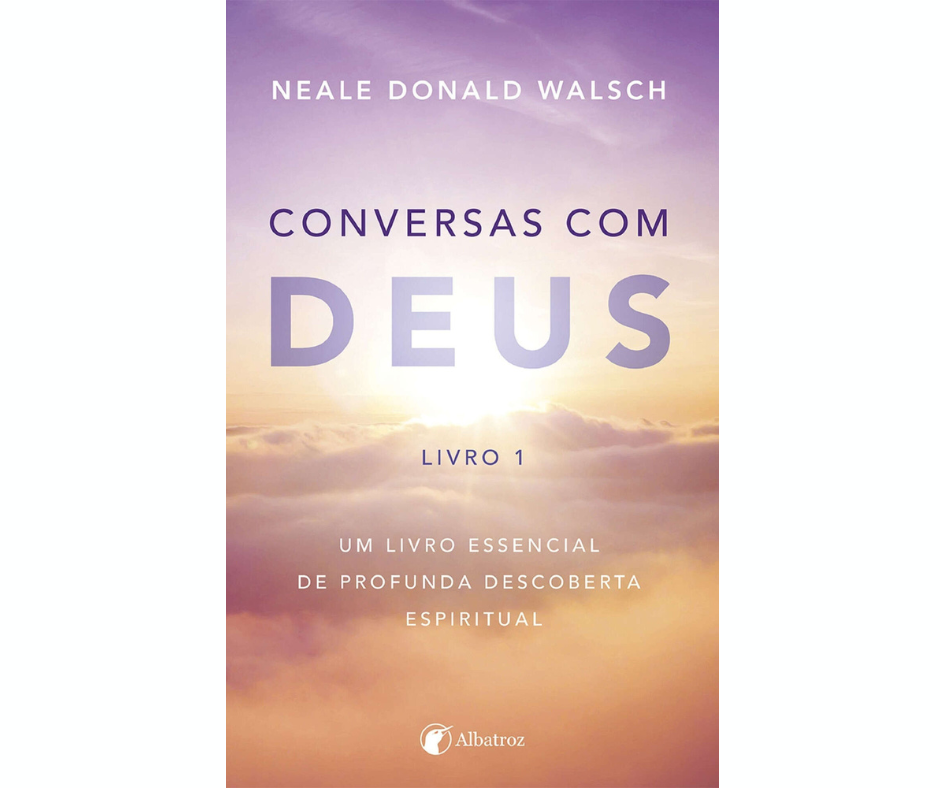 Conversas com Deus (livro 1) Neale Donald Walsch.