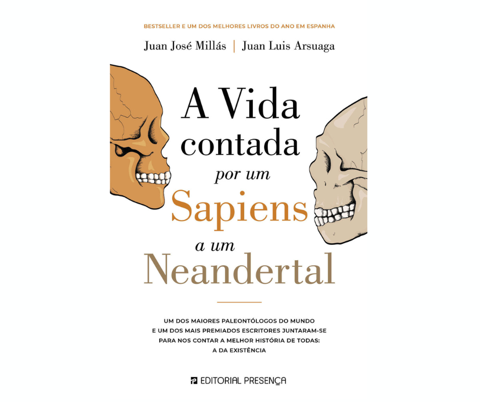 A Vida Contada por um Sapiens a um NeandertalJuan José Millás e Juan Luis Arsuaga