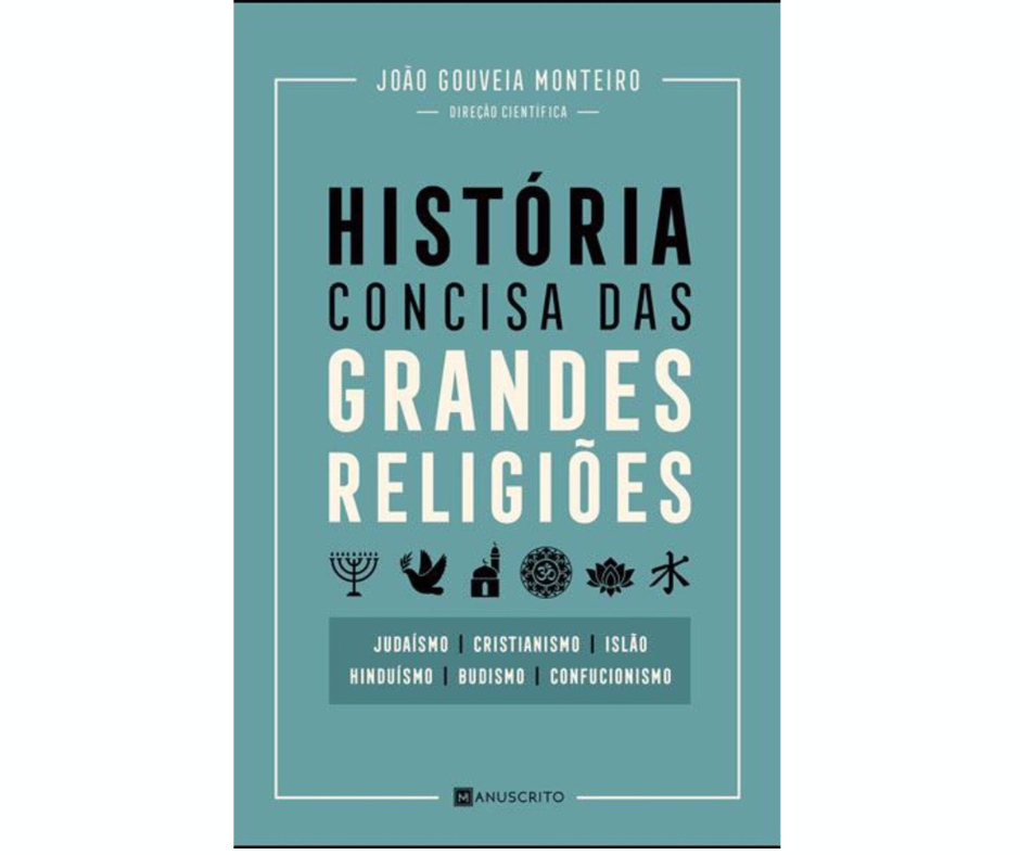 História Concisa das Grandes ReligiõesJoão Gouveia Monteiro